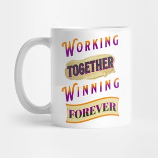 Working Together Winning Forever Mug